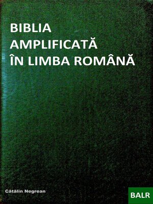 cover image of Biblia Amplificată În Limba Romînă